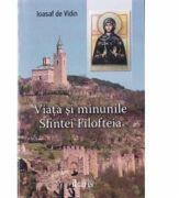 Viata si minunile Sfintei Filofteia - Ioasaf de Vidin (ISBN: 9789738440937)