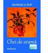 Chei de arama. Haikuuri - Domnica Pop (ISBN: 9781722657925)