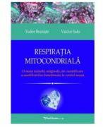 Respiratia mitocondriala. O noua metoda, originala, de cuantificare a modificarilor functionale la cordul uman - Tudor Braniste, Valdur Saks (ISBN: 9789731162430)