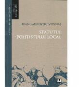Statutul politistului local - Ioan-Laurentiu Vedinas (ISBN: 9786063900242)