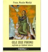 Cele zece porunci Porunca 1 - Nicodim Mandita (ISBN: 9789738440920)