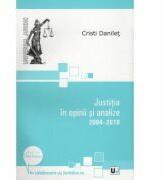 Justitia in opinii si analize 2004-2010 - Cristi Danilet (ISBN: 9789731274201)