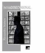 Interdimensional - Alexandru Stanciu (ISBN: 9786065627765)