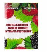 Fructele autohtone, Izvor de sanatate in terapia afectiunilor - Marian Nita (ISBN: 9786065625914)