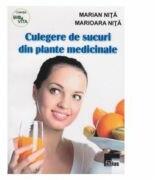 Culegere De Sucuri Din Plante Medicinale - Marian Nita (ISBN: 9786065624467)