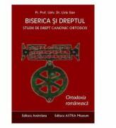 Biserica si dreptul. Vol. 6: Ortodoxia romaneasca - Liviu Stan (ISBN: 9786068602370)