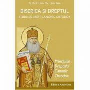 Biserica si Dreptul 3. Principiile - Parintele Liviu Stan (ISBN: 9786068106472)