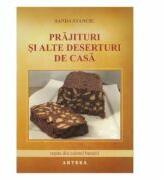 Prajituri si alte deserturi de casa - Sanda Stanciu (ISBN: 9789731948454)