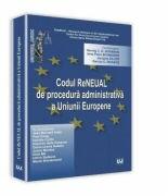Codul reneual de procedura administrativa a Uniunii Europene - Jens Peter Schneider, Herwig C. H Hofmann, Jacques Ziller, Dacian C. Dragos (ISBN: 9786066738361)