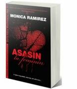 Asasin la feminin - Monica Ramirez (ISBN: 9786069476611)