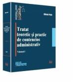 Tratat teoretic si practic de contencios administrativ. Volumul 1 - Oliviu Puie (ISBN: 9786066736619)