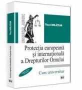 Protectia europeana si internationala a Drepturilor Omului. Editia a II-a - Titus Corlatean (ISBN: 9786066736763)