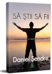 Sa stii sa fii - Daniel Sendre (ISBN: 9786069036181)