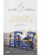 Ca o zi de duminica. Dialog epistolar - Cosmin Neidoni, Cristian Muntean (ISBN: 9786060292364)