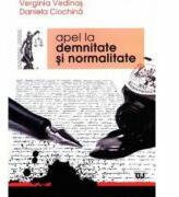 Apel la demnitate si normalitate - Verginia Vedinas, Daniela Ciochina (ISBN: 9789731279930)