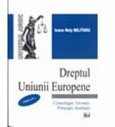 Dreptul Uniunii Europene. Editia a II-a - Ioana Nely Militaru (ISBN: 9789731276908)