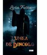 Lumea de dincolo - Livia Furia (ISBN: 9786069429099)