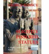 Slightly Fissured Statues - George Rizescu (ISBN: 9786060010517)