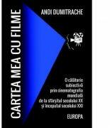 Cartea mea cu filme. Europa - Andi Dumitrache (ISBN: 9786069961308)