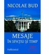 Mesaje in spatiu si timp - Nicolae Bud (ISBN: 9786069961216)