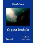 La gura fiordului - Daniel Onaca (ISBN: 9786069961278)