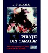 Piratii din Caraibe. Al doilea roman din seria Lacrimi de sirena - C. C. Mihalki (ISBN: 9786067163681)