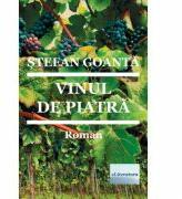 Vinul de piatra - Stefan Goanta (ISBN: 9786060010043)