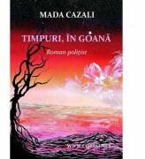 Timpuri, in goana - Mada Cazali (ISBN: 9786069961179)