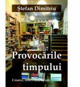 Provocarile timpului - Stefan Dimitriu (ISBN: 9786067009903)