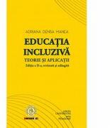 Educatia incluziva. Teorie si aplicatii - Adriana Denisa Manea (ISBN: 9786067975109)