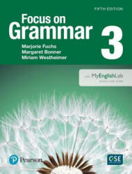 NEW EDITION FOCUS ON GRAMMAR 3 WITH MYEN - Marjorie Fuchs, Margaret Bonner, Miriam Westheimer (ISBN: 9780133854886)
