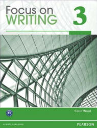 FOCUS ON WRITING 3 BOOK 231353 - Colin Ward (ISBN: 9780132313537)