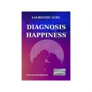 Diagnosis Happiness - Laurentiu Lupu (ISBN: 9786067165920)
