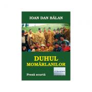 Duhul momarlanilor - Ioan Dan Balan (ISBN: 9786067009316)