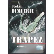 Trapez - Stefan Dimitriu (ISBN: 9786067009026)