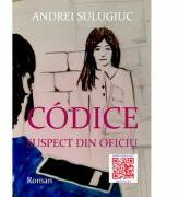 Codice. Suspect din oficiu - Andrei Sulugiuc (ISBN: 9786068891606)