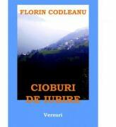 Cioburi de iubire - Florin Codleanu (ISBN: 9786068798530)