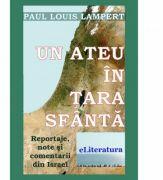 Un ateu in Tara Sfanta. Reportaje de calatorie in Israel - Paul Louis Lampert (ISBN: 9786067002942)
