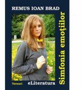 Simfonia emotiilor - Remus Ioan Brad (ISBN: 9786067002287)