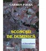 Sconcsii de duminica - Carmen Focsa (ISBN: 9786067003451)