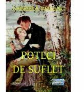 Poteci de suflet - Gabriela Veigang (ISBN: 9786067164145)