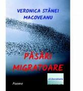 Pasari migratoare - Veronica Stanei Macoveanu (ISBN: 9786067005301)