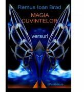 Magia cuvintelor - Remus Ioan Brad (ISBN: 9786067163070)