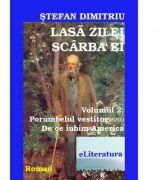 Lasa zilei scarba ei, 2 volume - Stefan Dimitriu (ISBN: 9786067004298)