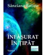 Infasurat in tipat - Sanziana Batiste (ISBN: 9786067008333)