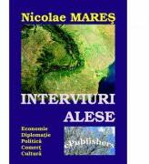 Interviuri alese - Nicolae Mares (ISBN: 9786067163742)