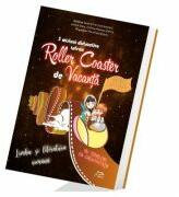5 misiuni distractive intr-un Roller Coaster de Vacanta Limba si literatura romana Clasa a VI-a caiet de vacanta - Madalina-Ioana Ifrim (ISBN: 9786069931523)