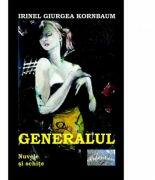 Generalul - Irinel Giurgea Kornbaum (ISBN: 9786067164404)