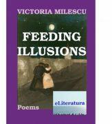 Feeding Illusions - Victoria Milescu (ISBN: 9786067006919)
