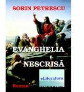 Evanghelia nescrisa - Sorin Petrescu (ISBN: 9786067004878)
